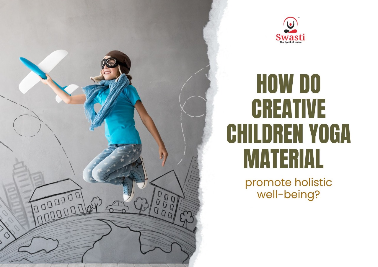 How do creative yoga materials for children promote holistic well