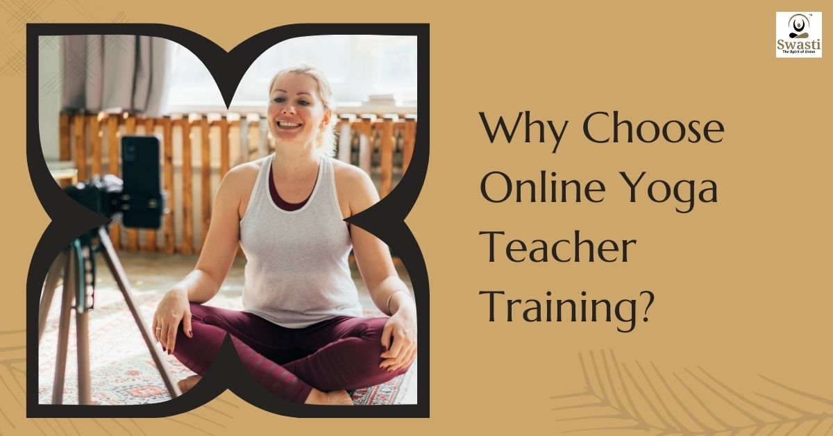 Why Choose Online Yoga Teacher Training