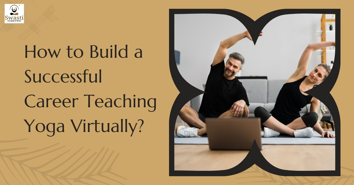 How to Build a Successful Career Teaching Yoga Virtually