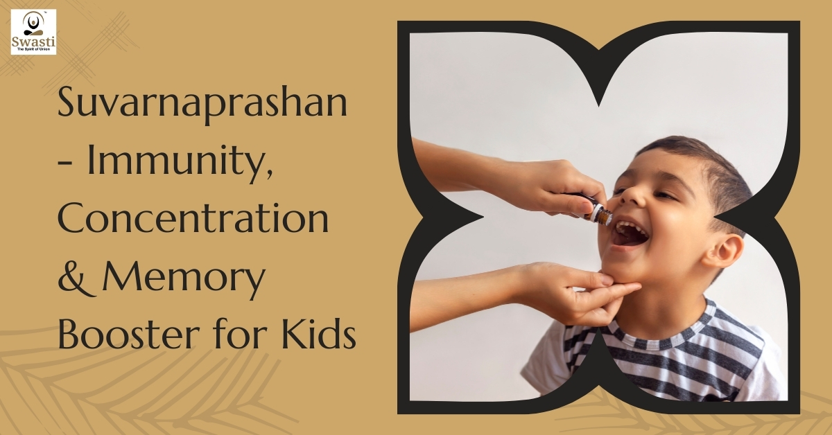 Suvarnaprashan - Immunity, Concentration & Memory Booster for Kids