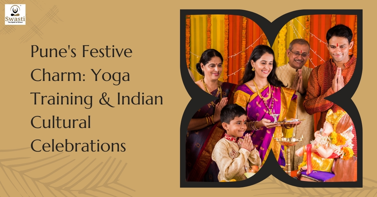 Pune's Festive Charm Yoga Training & Indian Cultural Celebrations