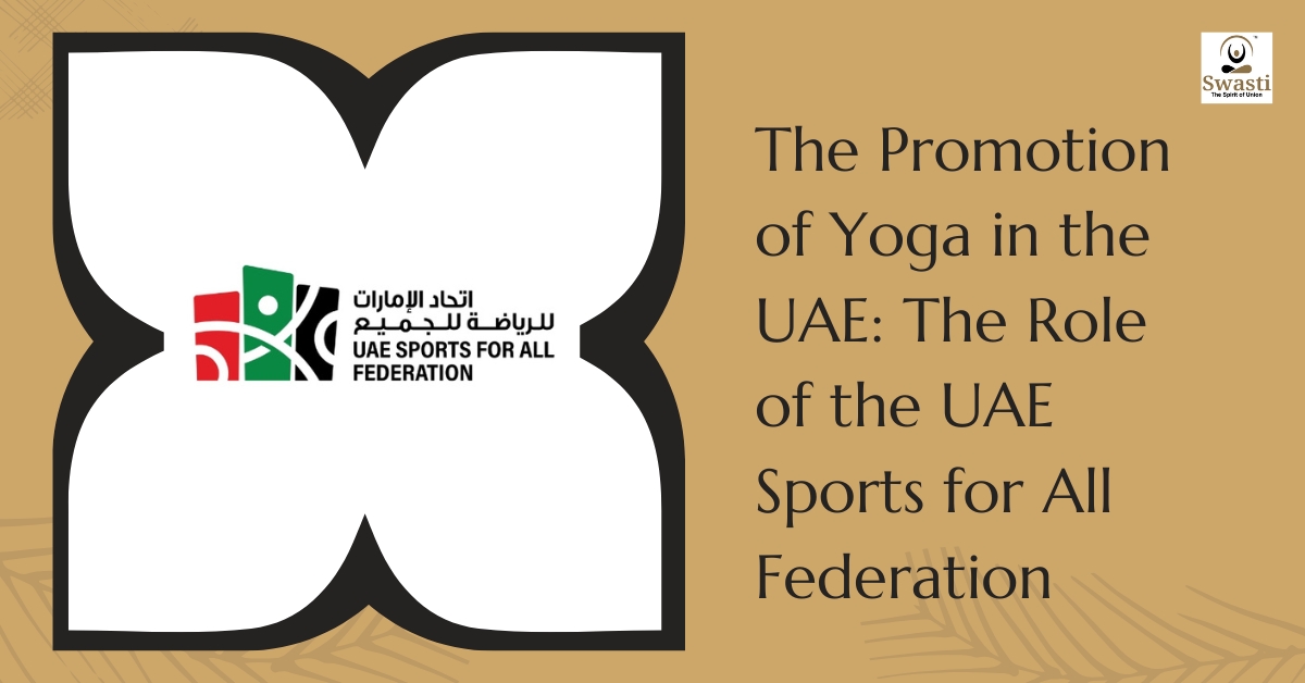 The Promotion of Yoga in the UAE The Role of the UAE Sports for All Federation