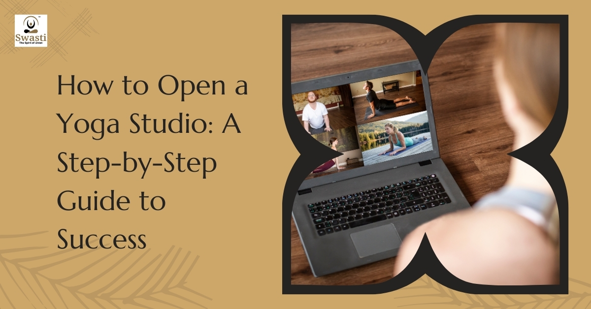 How to Open a Yoga Studio A Step-by-Step Guide to Success