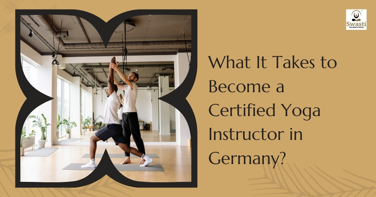 What It Takes to Become a Certified Yoga Instructor in Germany