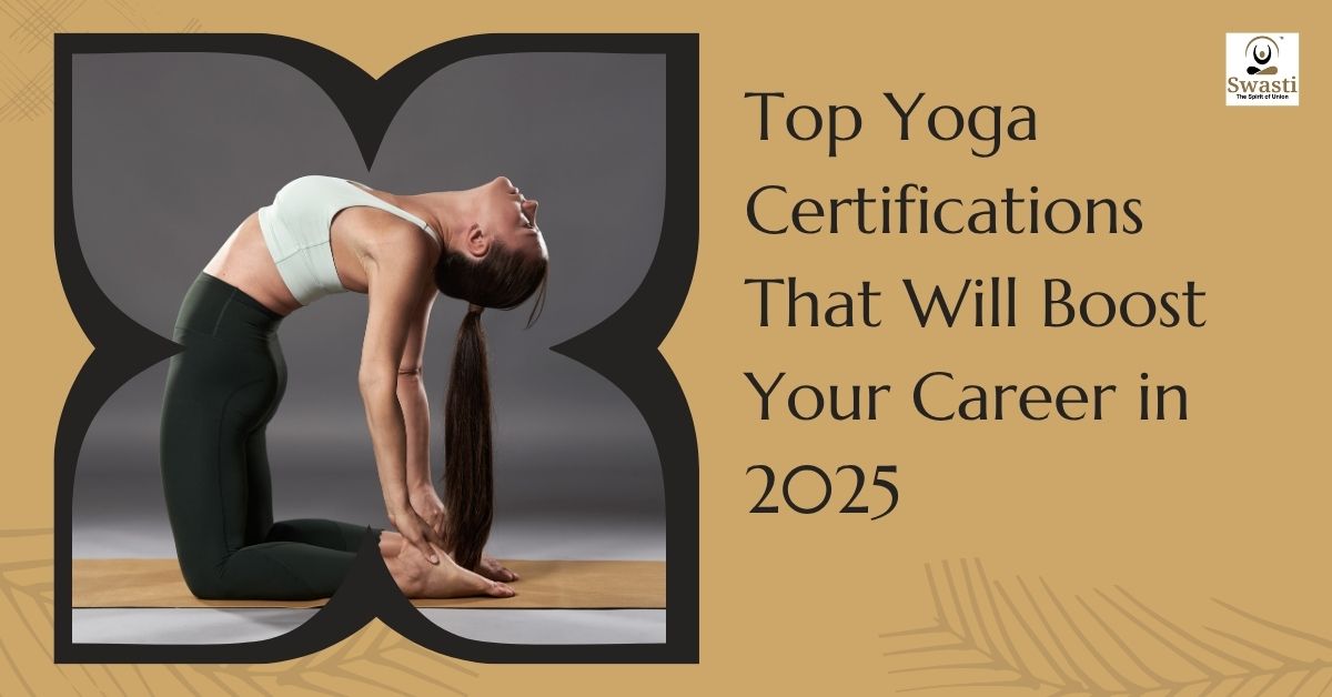 Top Yoga Certifications That Will Boost Your Career in 2025