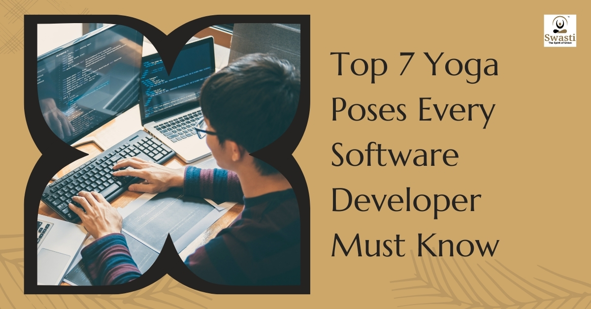 Top 7 Yoga Poses Every Software Developer Must Know