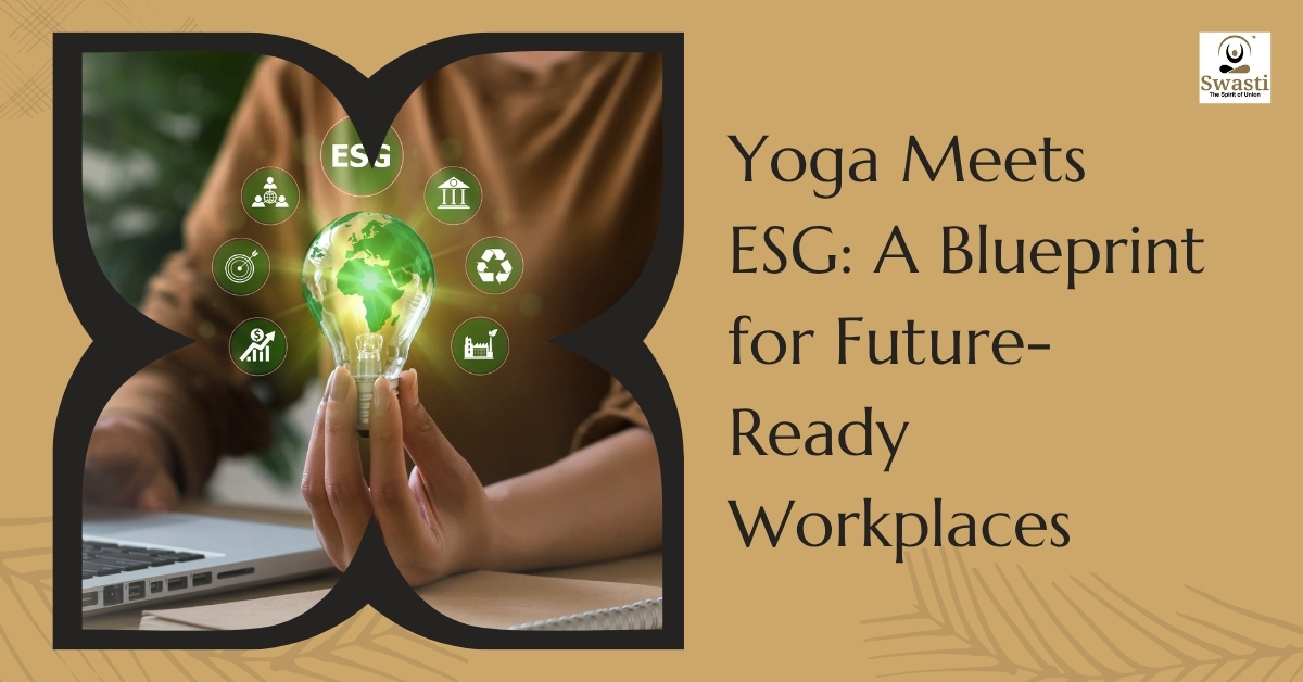 Yoga Meets ESG A Blueprint for Future-Ready Workplaces