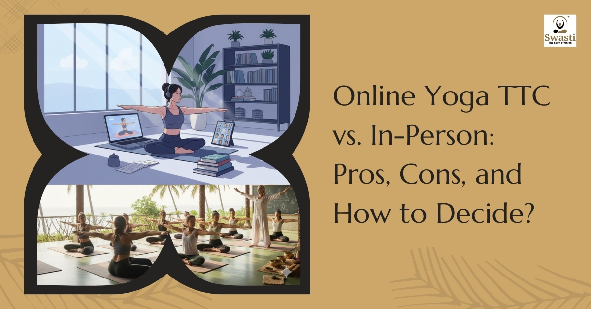 Online yoga ttc vs. In-person: pros, cons, and how to decide?