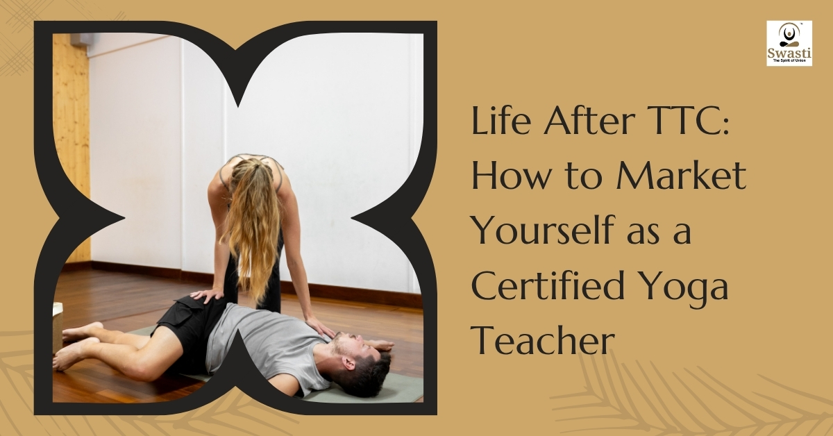 Life after ttc: how to market yourself as a certified yoga teacher
