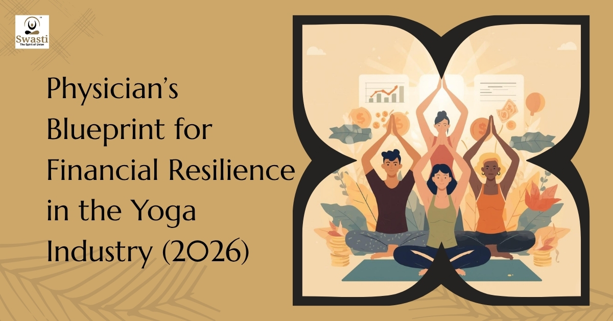 Physician’s Blueprint for Financial Resilience in the Yoga Industry (2026)