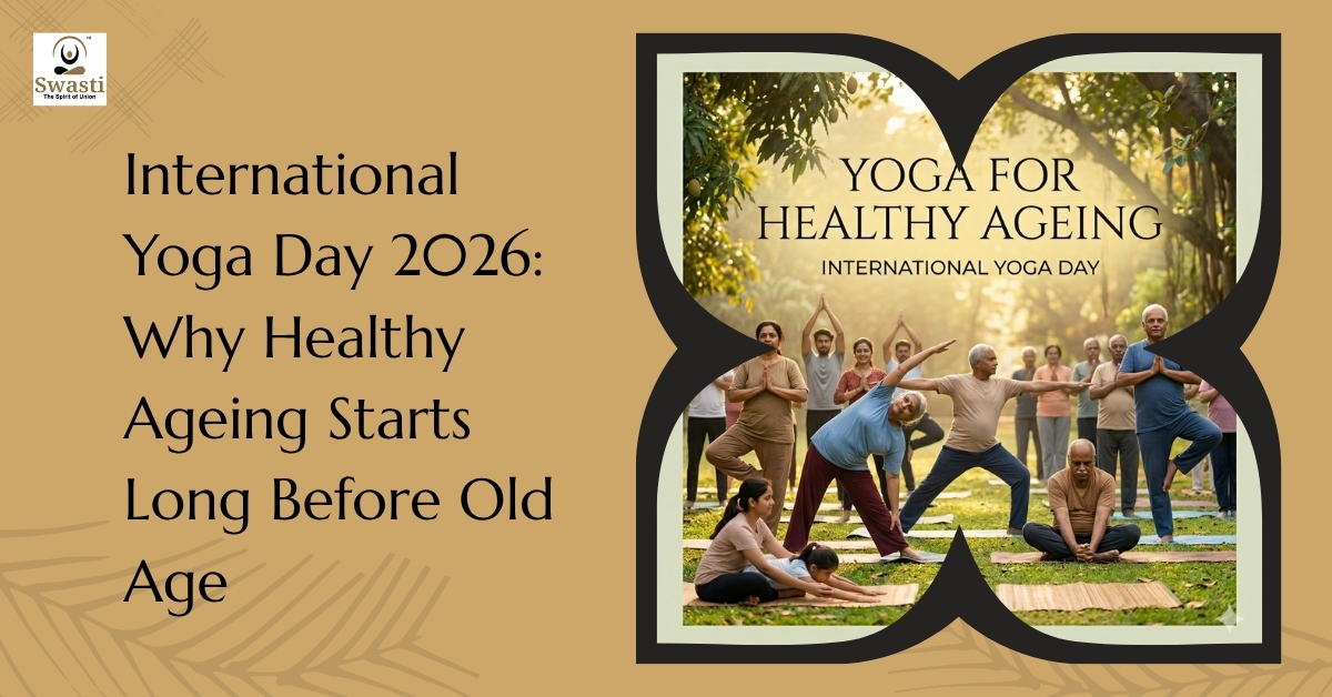 International yoga day 2026: why healthy ageing starts long before old age