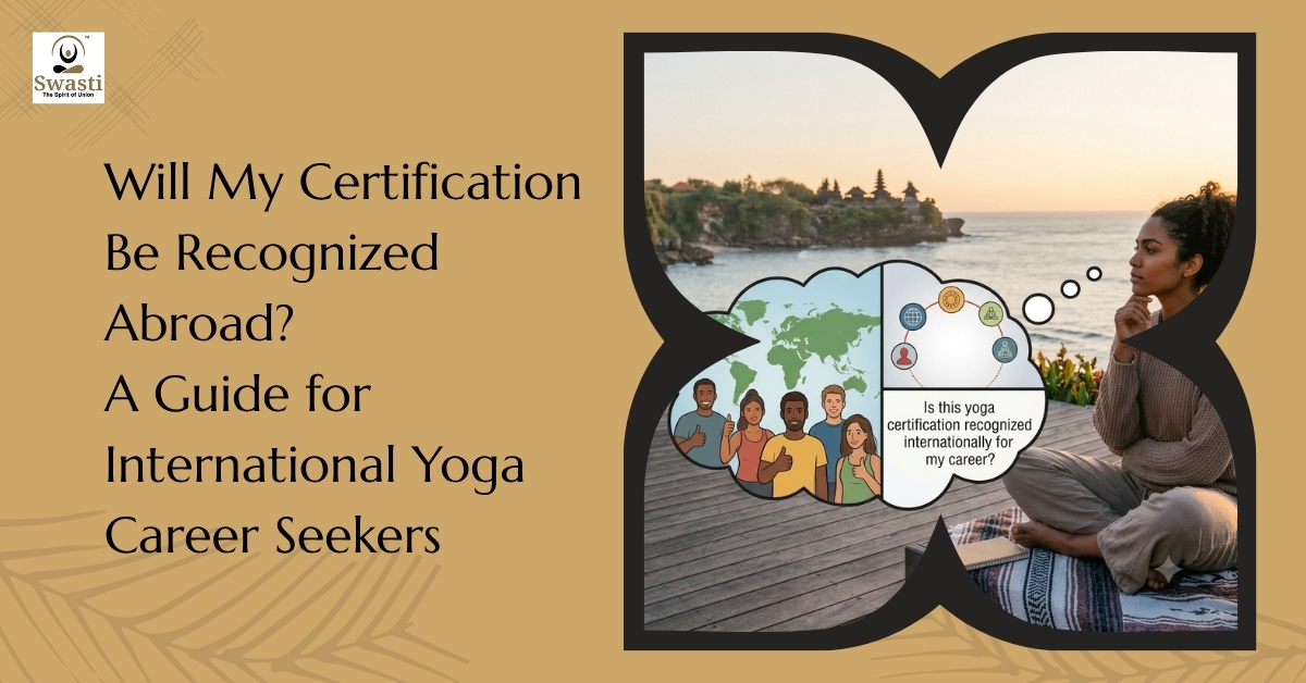 Will my certification be recognized abroad? A guide for international yoga career seekers